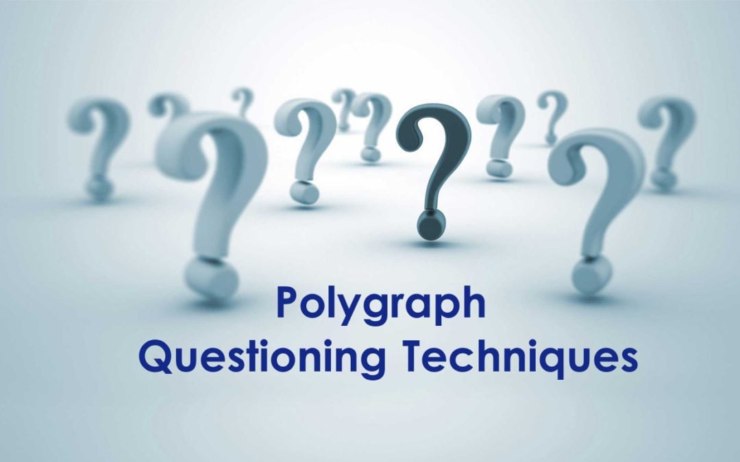 Polygraph Questioning Techniques